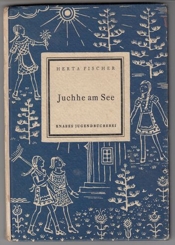 Knabes Jugendbücherei -  Juchhe am See [Jg. 1949] [Zustand Z2]