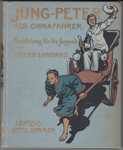 Lobedanc, Arnold - Jung-Peter als Chinafahrer [Jg. um 1900]