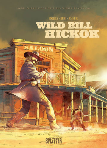 wahre Geschichte des Wilden Westens, Die: Wild Bill Hickok