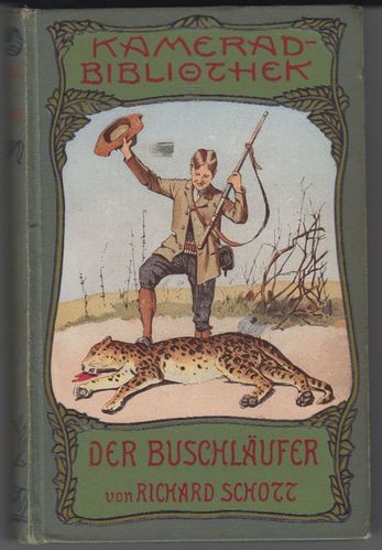 Kamerad-Bibliothek Richard Schott - Der Buschläufer