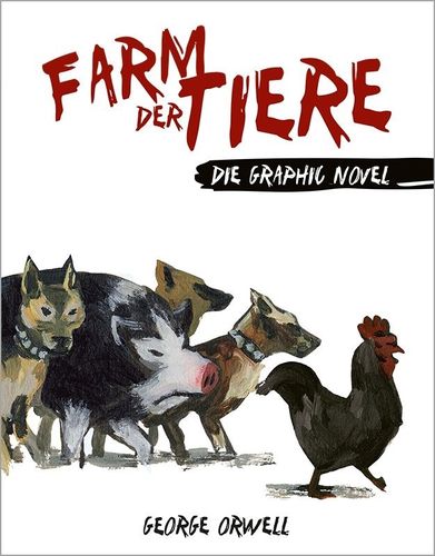 Die Farm der Tiere - Die Graphic Novel