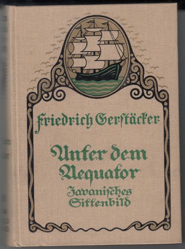 Gerstäcker, Friedrich - Unter dem Äquator [Jg. um 1870]