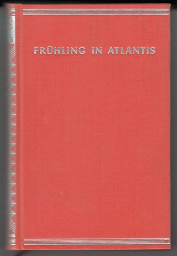 Kiß, Edmund - Frühling in Atlantis[Jg. um 1935]
