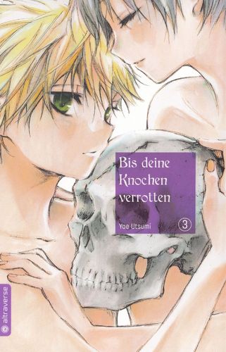 Bis deine Knochen verrotten - Manga 3