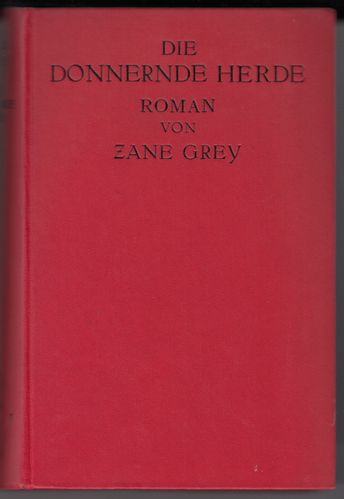 Grey, Zane [Jg. um 1929] - Die donnernde Herde