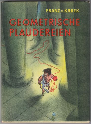 Franz v. Krbek - Geometrische Plaudereien
